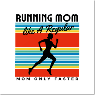 Running Mom Like A Regular Mom Only Faster Posters and Art